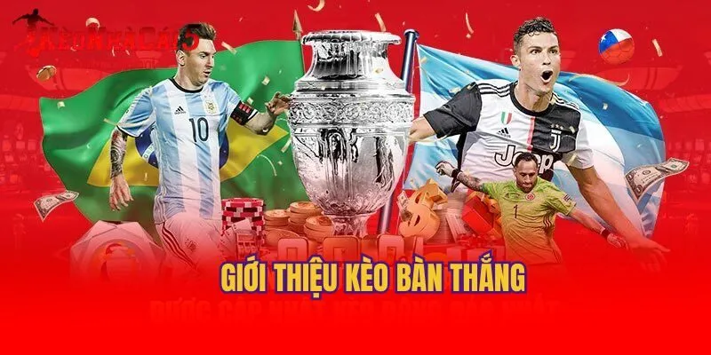Giới thiệu kèo bàn thắng